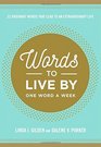 Words to Live by 52 Words That Lead to an Extraordinary Life