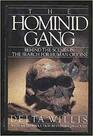 The Hominid Gang  Behind the Scenes in the Search for Human Origins