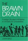 Brawn Drain Foreign StudentAthletes in American Universities