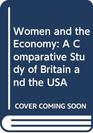 Women and the Economy A Comparative Study of Britain and the USA