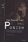 The Powers that Punish  Prison and Politics in the Era of the Big House 19201955