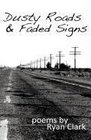 Dusty Roads  Faded Signs
