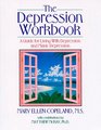 The Depression Workbook A Guide for Living With Depression and Manic Depression