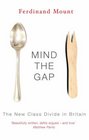 Mind the Gap The New Class Divide in Britain