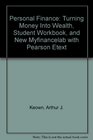 Personal Finance Turning Money into Wealth Student Workbook and NEW MyFinanceLab with Pearson eText