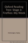 Oxford Reading Tree Stage 3 Fireflies My Week