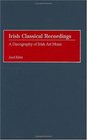 Irish Classical Recordings A Discography of Irish Art Music
