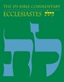 Ecclesiastes The Traditional Hebrew Text with the New JPS Translation