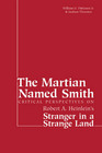 The Martian Named Smith Critical Perspectives on Robert A Heinlein's Stranger in a Strange Land