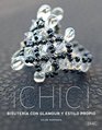 CHIC Bisuteria con glamour y estilo propio/ Jewelry with Glamor and Style