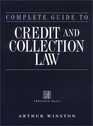 Complete Guide to Credit and Collection Law