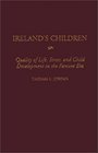 Ireland's Children  Quality of Life Stress and Child Development in the Famine Era