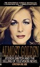 Almost Golden Jessica Savitch and the Selling of Television News