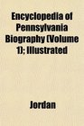 Encyclopedia of Pennsylvania Biography  Illustrated