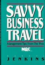Savvy Business Travel Management Tips from the Pros
