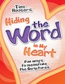 Hiding the Word in My Heart Fun Ways to Memorize the Scriptures