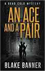 An Ace and a Pair (Dead Cold, Bk 1)