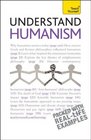 Understand Humanism A Teach Yourself Guide