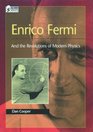 Enrico Fermi And the Revolutions of Modern Physics