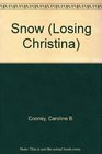 Snow (Losing Christina)