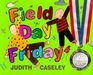 Field Day Friday