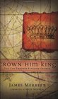 Crown Him King You Can Empower Kingdom Growth
