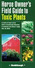 Horse Owners Field Guide to Toxic Plants