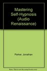 Mastering SelfHypnosis
