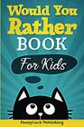 Would You Rather Book For Kids Over 100 of Hilarious Challenging  Silly Questions For The Entire Family To Enjoy Hours of Fun Which Is Perfect For Gift and Long Car Rides