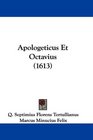 Apologeticus Et Octavius