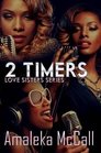 2 Timers Love Sisters Series