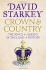 Crown and Country A History of England through the Monarchy