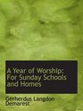 A Year of Worship For Sunday Schools and Homes