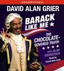Barack Like Me The ChocolateCovered Truth