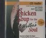 Chicken Soup for the Writer's Soul: Stories to Open the Heart and Rekindle the Spirit of Writers (Chicken Soup for the Soul (Audio Health Communications))