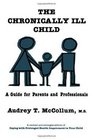 The Chronically Ill Child: A Guide for Parents and Professionals
