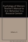 Psychology of Women Teacher's Manual to 3re Behaviour in a Biosocial Context