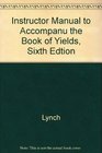 Instructor Manual to Accompanu the Book of Yields Sixth Edtion