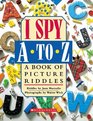 I Spy A To Z A Book of Picture Riddles