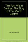 The Four World Centres The Story of Four World Centres
