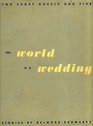 The World is a Wedding