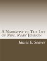 A Narrative of The Life of Mrs Mary Jemison