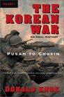 The Korean War Volume 1 Pusan to Chosin An Oral History