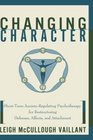 Changing Character ShortTerm AnxietyRegulating Psychotherapy for Restructuring Defenses Affects and Attachment