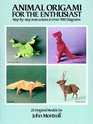 Animal Origami for the Enthusiast: Step-By-Step Instructions in over 900 Diagrams, 25 Original Models (Origami)