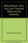 Bible Basics Why You Can Trust the Bible and Its Authority