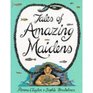 Tales of Amazing Maidens