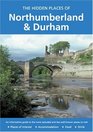 HIDDEN PLACES OF NORTHUMBERLAND AND DURHAM