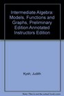 Intermediate Algebra Models Functions and Graphs Preliminary Edition Annotated Instructors Edition