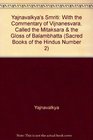 Yajnavalkya's Smriti With the Commentary of Vijnanesvara Called the Mitaksara  the Gloss of Balambhatta